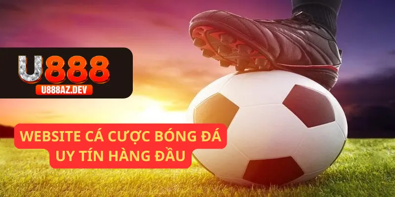 Web cá cược bóng đá uy tín U888