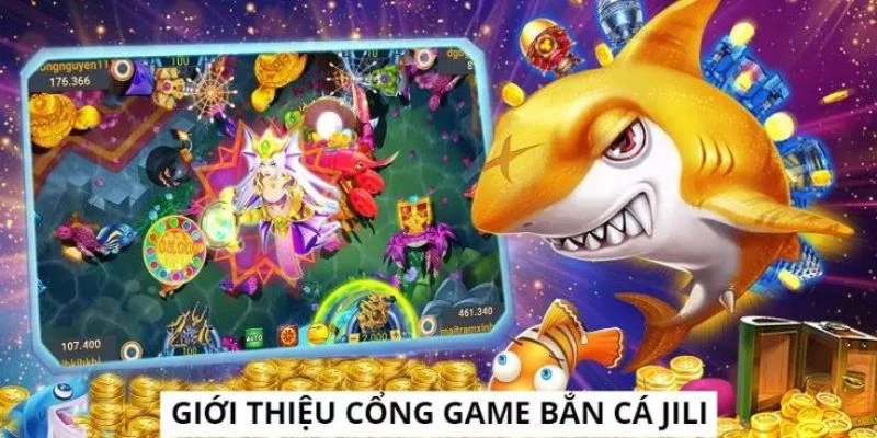 Bắn cá Jili - sân chơi đỉnh cao